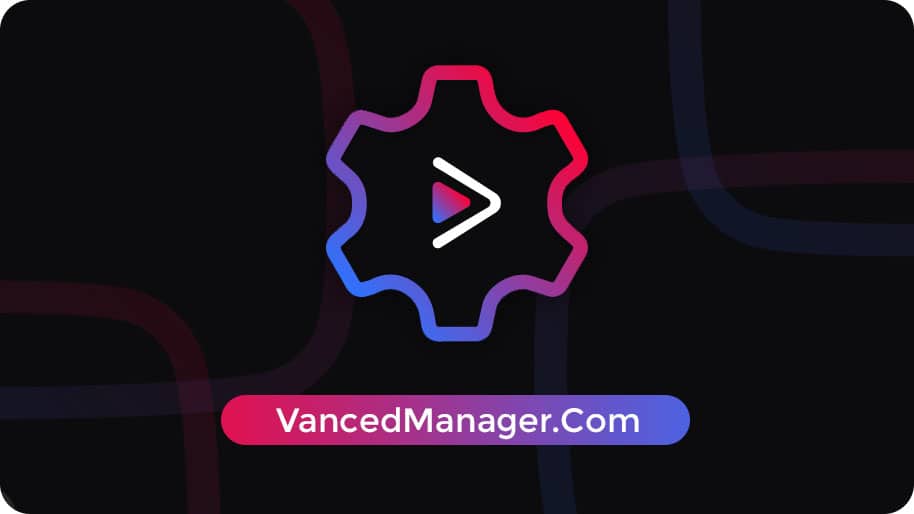 youtube vanced manager apk